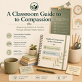 A Classroom Guide to Compassion - 8